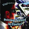 Gigglejuice - Driving Around in Circles